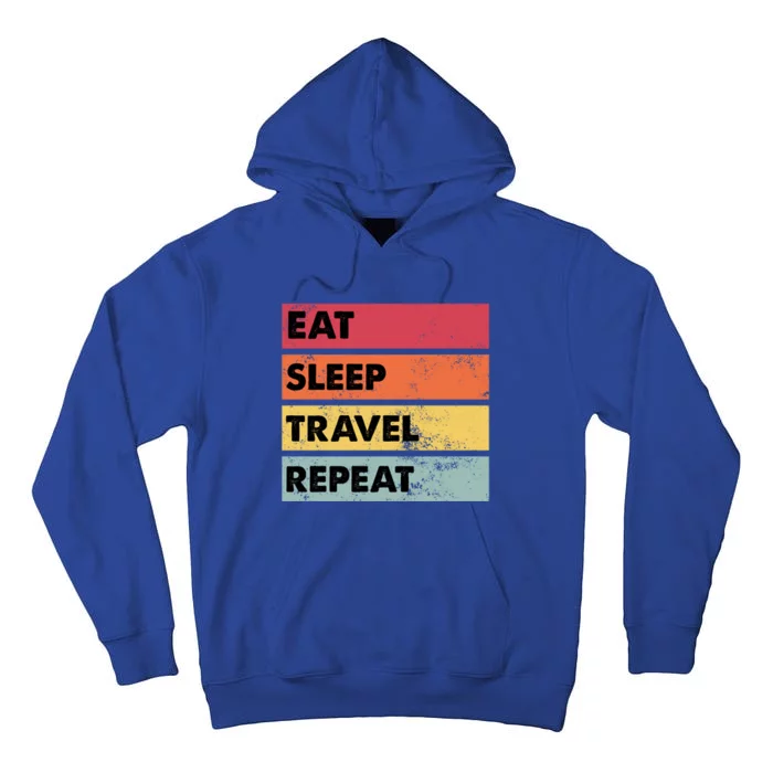 Eat Sleep Travel Repeat Funny Traveling Travelers Gift Funny Gift Tall Hoodie