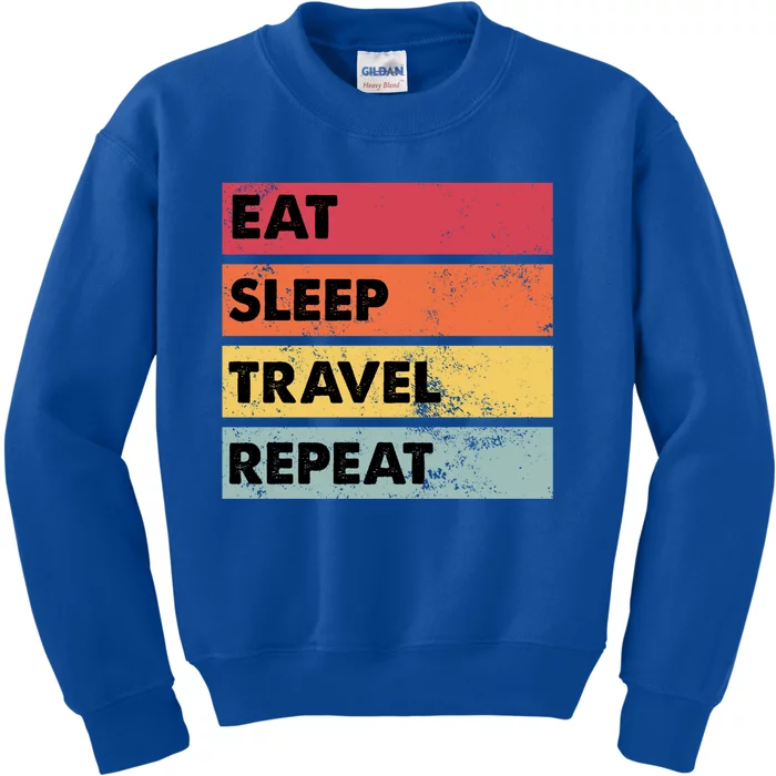 Eat Sleep Travel Repeat Funny Traveling Travelers Gift Funny Gift Kids Sweatshirt