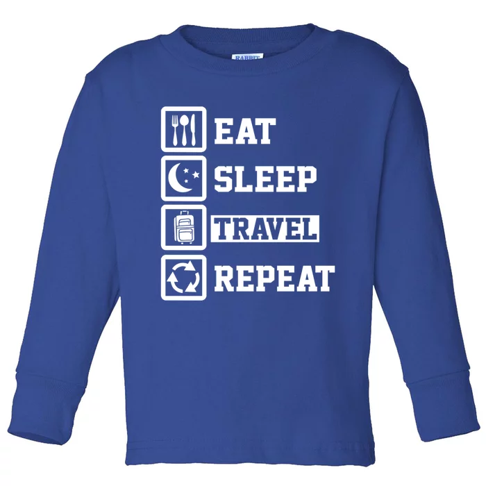 Eat Sleep Travel Repeat Funny Traveller Dad Great Gift Toddler Long Sleeve Shirt