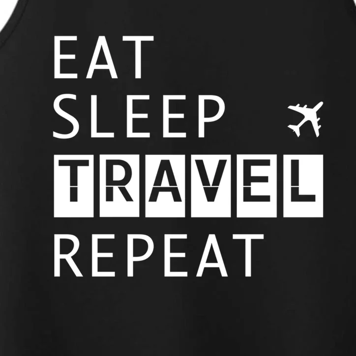 Eat Sleep Travel Repeat Funny Vacay Gift Performance Tank