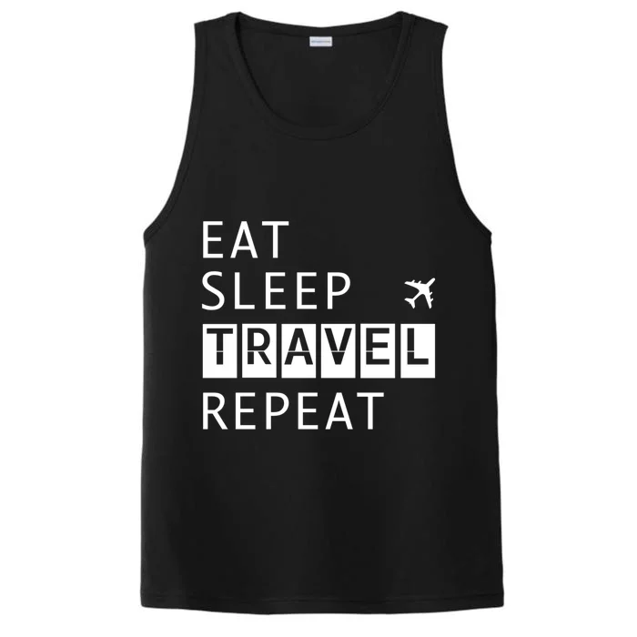 Eat Sleep Travel Repeat Funny Vacay Gift Performance Tank