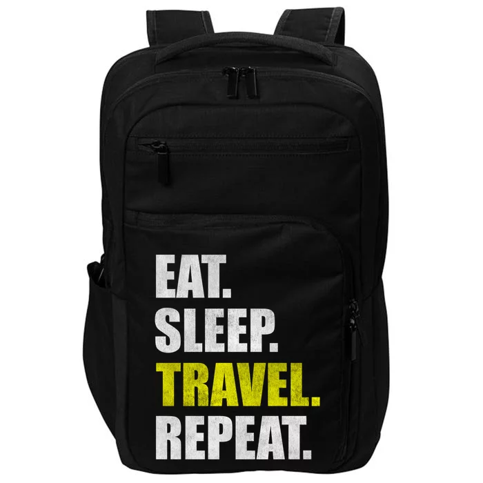 Eat Sleep Travel Repeat Funny Gift Impact Tech Backpack