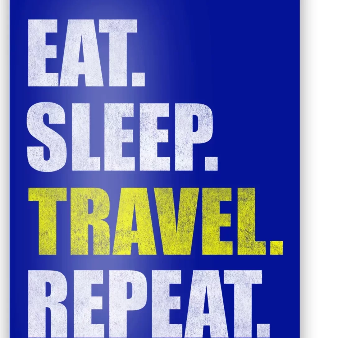 Eat Sleep Travel Repeat Funny Gift Poster