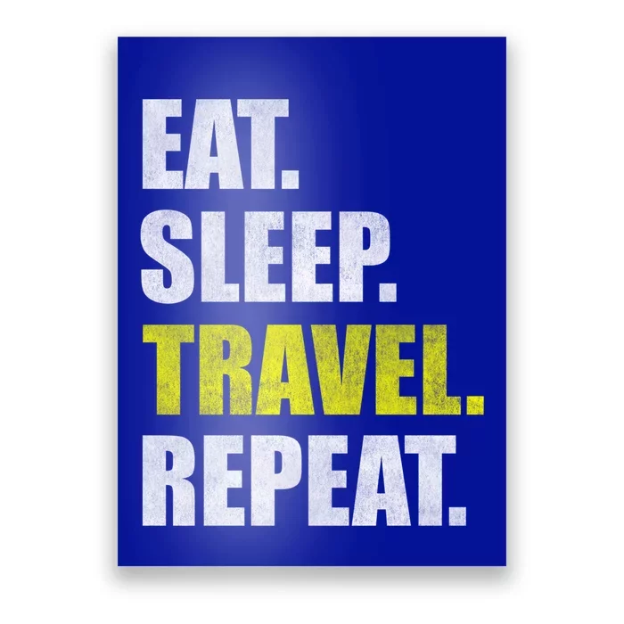 Eat Sleep Travel Repeat Funny Gift Poster