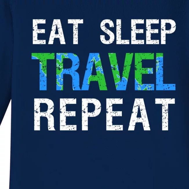 Eat Sleep Travel Repeat Funny Wanderlust Travelling Nomad Meaningful Gift Baby Long Sleeve Bodysuit