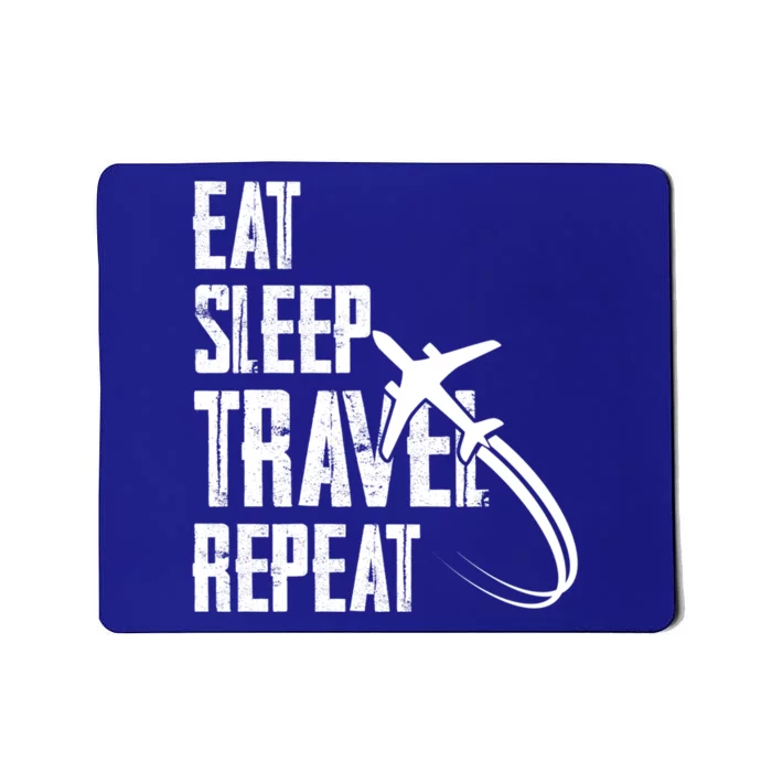 Eat Sleep Travel Repeat Funny World Traveler Hiking Camping Cool Gift Mousepad