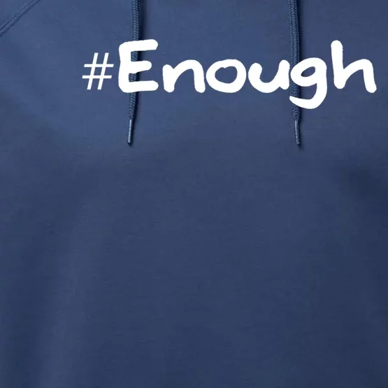 #Enough: Standing Up For Social Justice Meaningful Gift Performance Fleece Hoodie