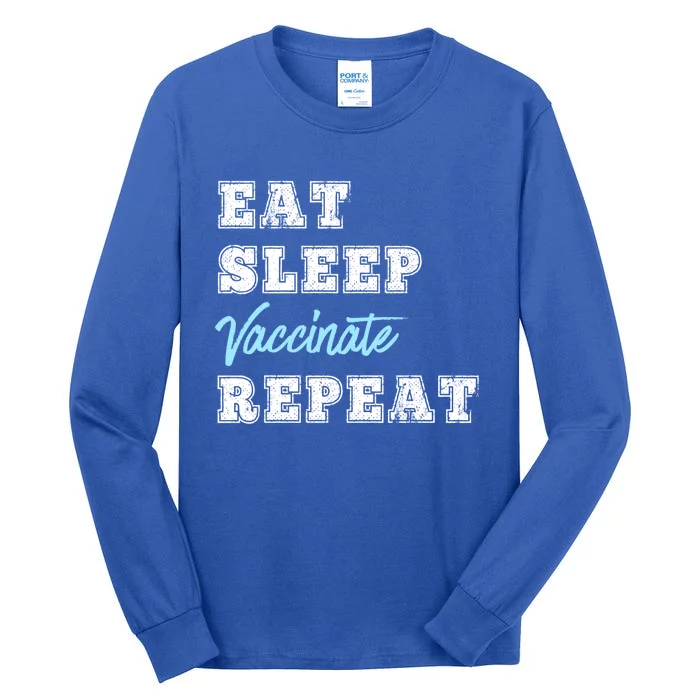 Eat Sleep Vaccinate Repeat Vaccine Lovers Science Nurse Gift Tall Long Sleeve T-Shirt