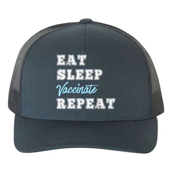 Eat Sleep Vaccinate Repeat Vaccine Lovers Science Nurse Gift Yupoong Adult 5-Panel Trucker Hat