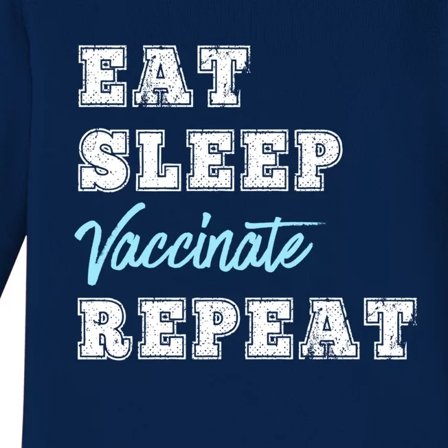 Eat Sleep Vaccinate Repeat Vaccine Lovers Science Nurse Gift Baby Long Sleeve Bodysuit