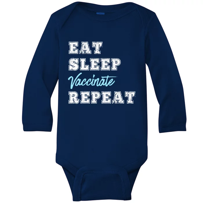 Eat Sleep Vaccinate Repeat Vaccine Lovers Science Nurse Gift Baby Long Sleeve Bodysuit