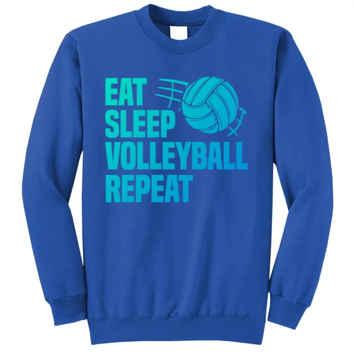 Eat Sleep Volleyball Repeat Cool Funny Team Coaches Quotes Gift Tall Sweatshirt