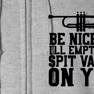 Empty Spit Valve Trumpet For Trumpet Player Full Zip Hoodie