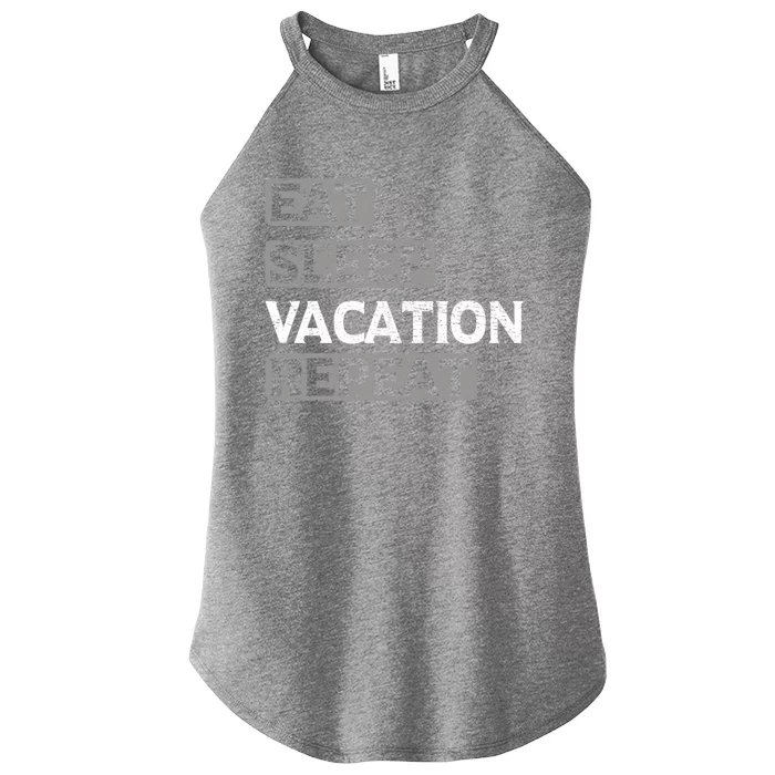 Eat Sleep Vacation Repeat Travel Lover Gift Women’s Perfect Tri Rocker Tank