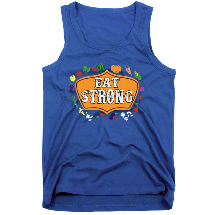 Eat Strong Vegetables Food Vegan Veggie Plant Powered Lovers Meaningful Gift Tank Top