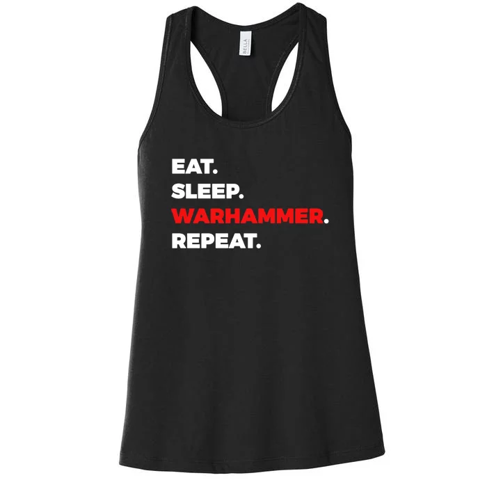 Eat Sleep Warhammer Repeat Women's Racerback Tank