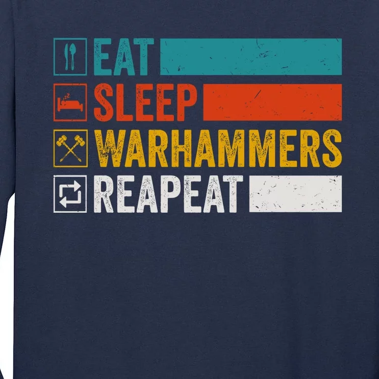 Eat Sleep Warhammers Repeat Funny Gamer Retro Video Gaming Tall Long Sleeve T-Shirt