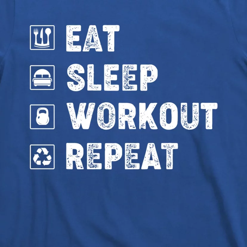 Eat Sleep Workout Repeat Funny Workout Gym Fitness Funny Gift T-Shirt