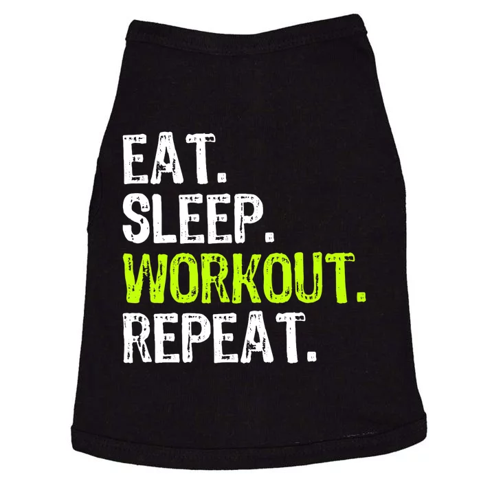 Eat Sleep Workout Repeat Funny Work Out Gym Funny Doggie Tank