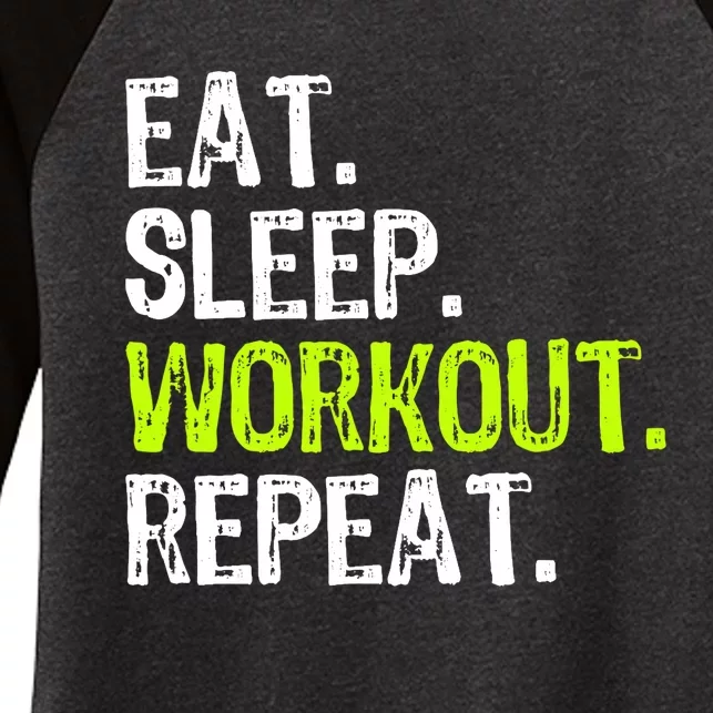 Eat Sleep Workout Repeat Funny Work Out Gym Funny Women's Tri-Blend 3/4-Sleeve Raglan Shirt