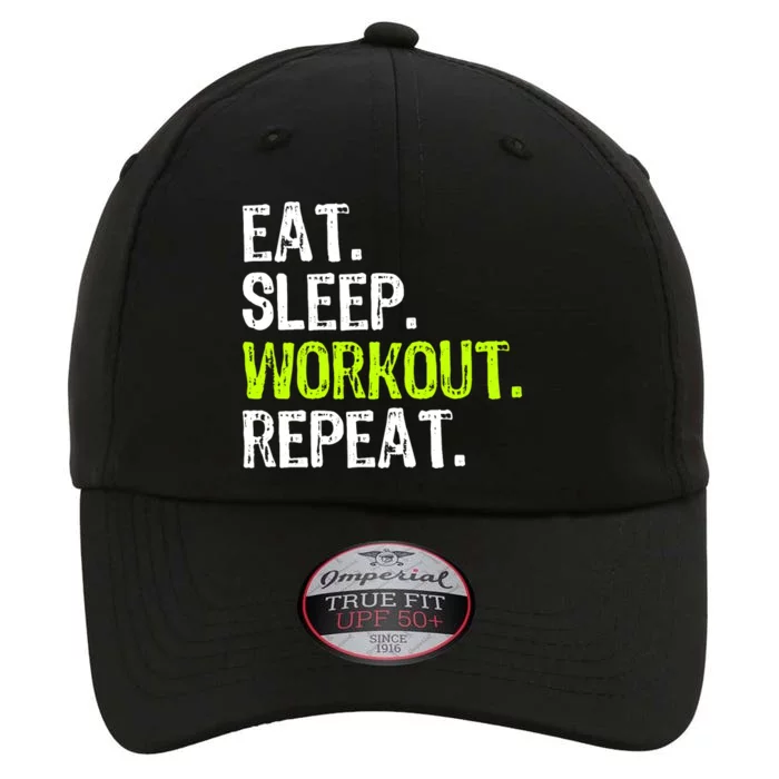 Eat Sleep Workout Repeat Funny Work Out Gym Funny The Original Performance Cap