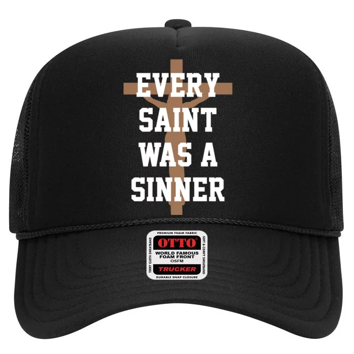 Every Saint Was A Sinner High Crown Mesh Trucker Hat