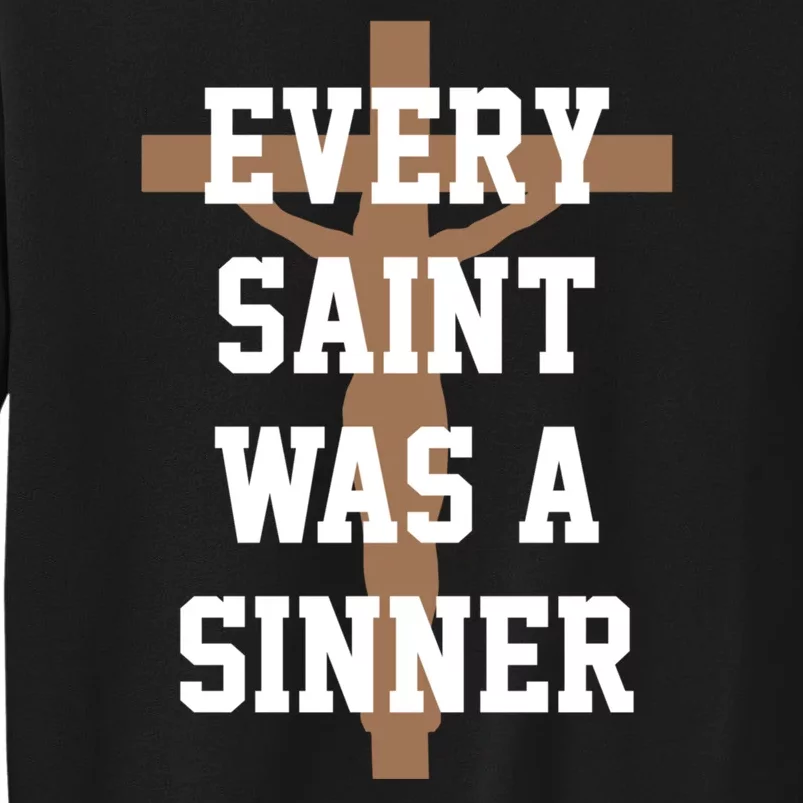 Every Saint Was A Sinner Sweatshirt