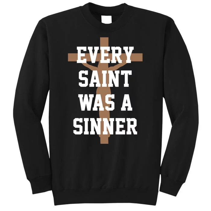 Every Saint Was A Sinner Sweatshirt