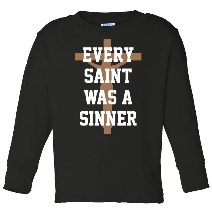 Every Saint Was A Sinner Toddler Long Sleeve Shirt