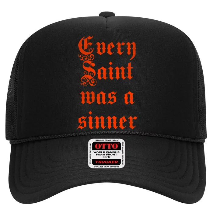 Every Saint Was A Sinner High Crown Mesh Trucker Hat