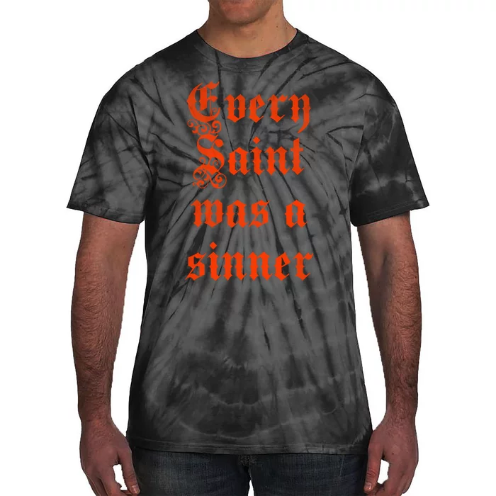 Every Saint Was A Sinner Tie-Dye T-Shirt