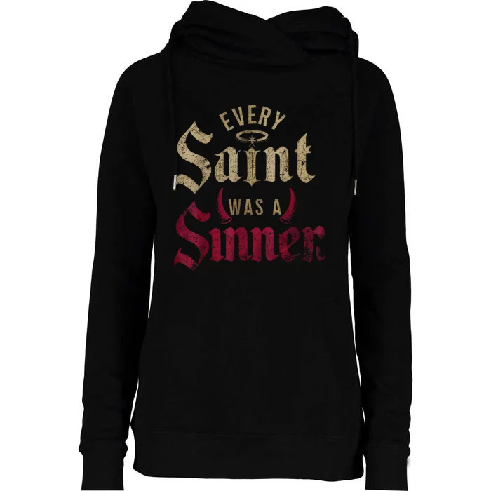 Every Saint Was A Sinner Womens Funnel Neck Pullover Hood