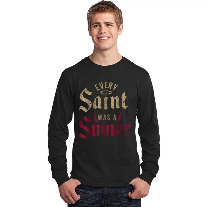 Every Saint Was A Sinner Tall Long Sleeve T-Shirt