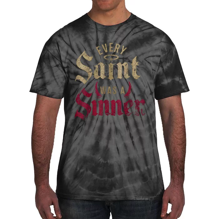 Every Saint Was A Sinner Tie-Dye T-Shirt