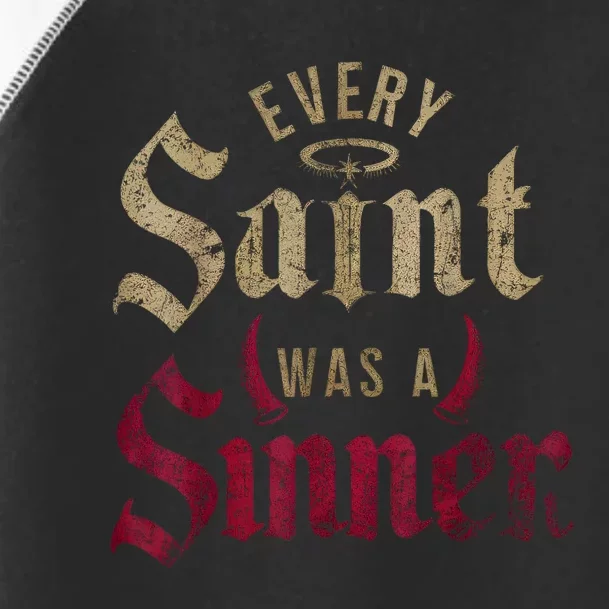 Every Saint Was A Sinner Toddler Fine Jersey T-Shirt