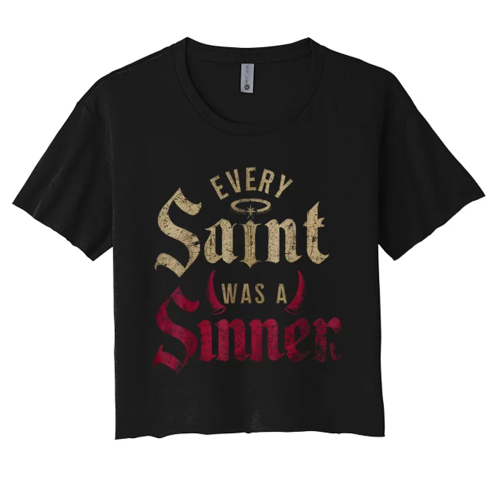 Every Saint Was A Sinner Women's Crop Top Tee