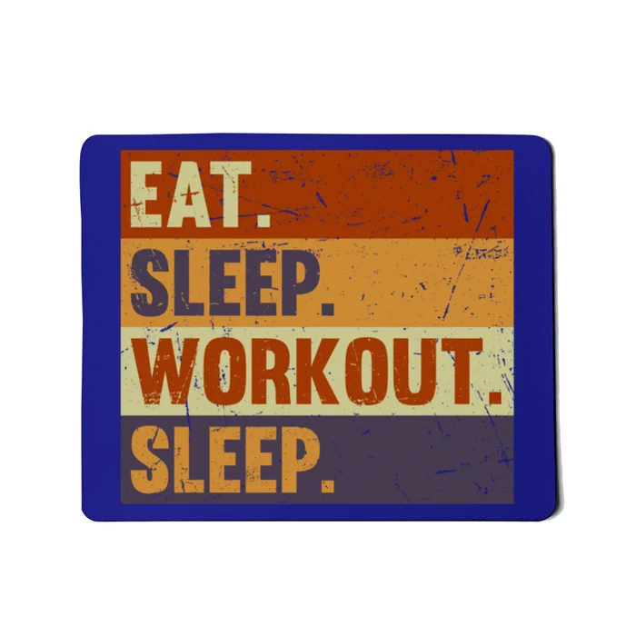 Eat Sleep Workout Repeat Funny Gift Funny Vintage Bodybuilder Gym Meaningful Gif Mousepad