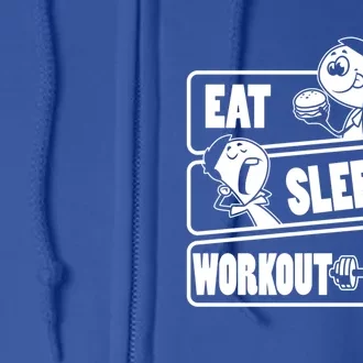 Eat Sleep Workout Repeat Gift Funny Work Out Gym Gift Funny Gift Full Zip Hoodie