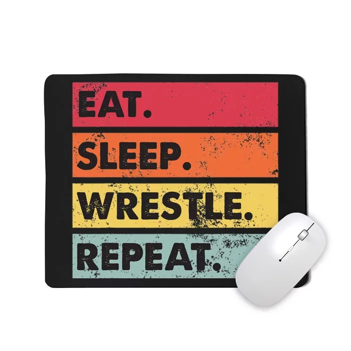 Eat Sleep Wrestle Repeat Funny Wrestling Wrestler Mousepad