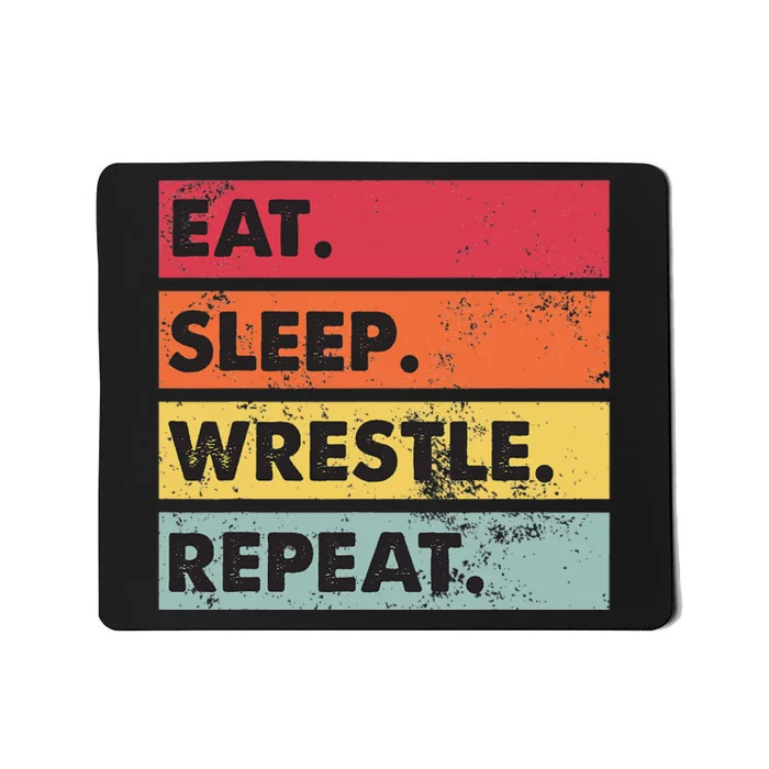 Eat Sleep Wrestle Repeat Funny Wrestling Wrestler Mousepad