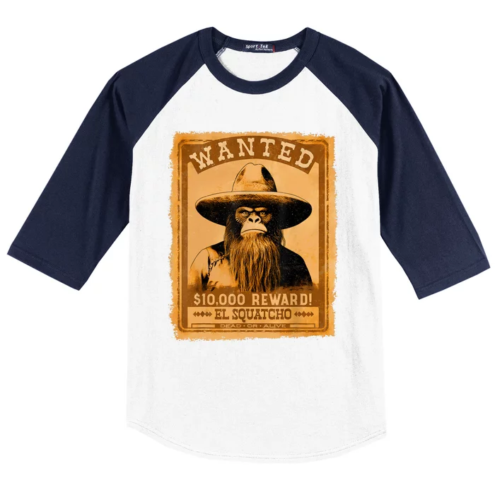 El Squatcho Wanted Poster – Western Bigfoot Funny Sasquatch Baseball Sleeve Shirt