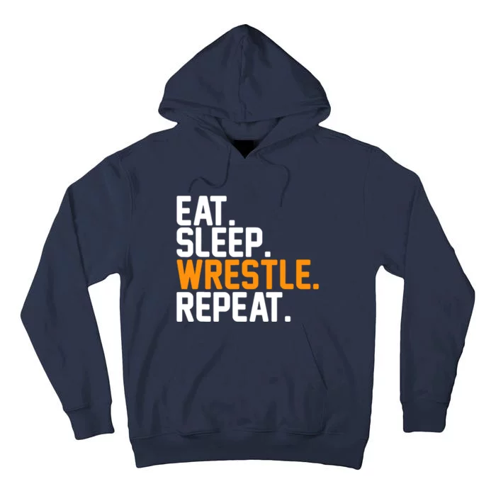 Eat Sleep Wrestle Repeat Wrestling Wrestler Funny Gift Tall Hoodie