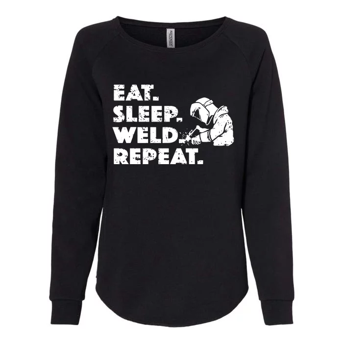 Eat Sleep Weld Repeat Funny Welder Womens California Wash Sweatshirt