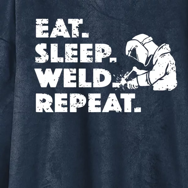 Eat Sleep Weld Repeat Funny Welder Hooded Wearable Blanket