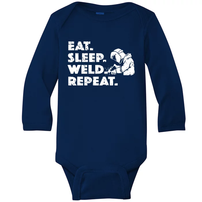 Eat Sleep Weld Repeat Funny Welder Baby Long Sleeve Bodysuit