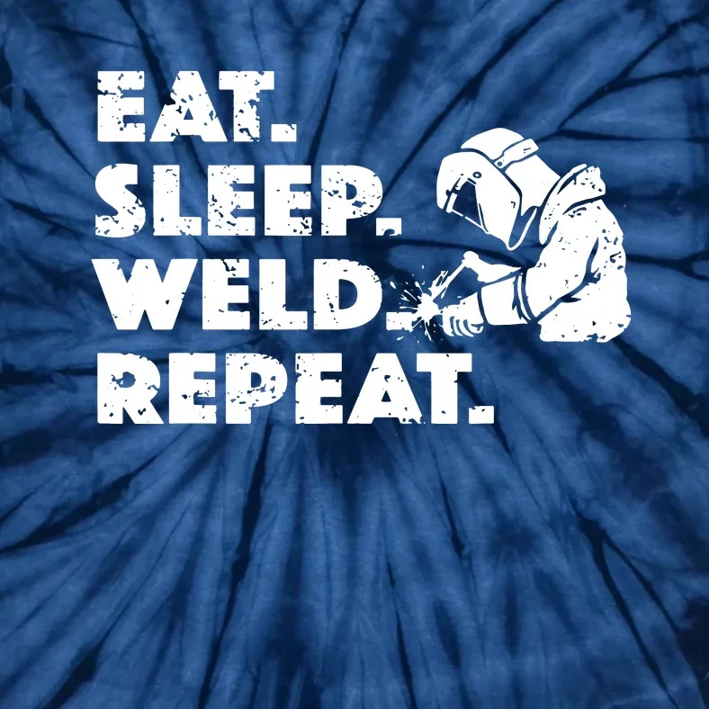 Eat Sleep Weld Repeat Funny Welder Tie-Dye T-Shirt