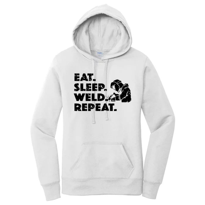 Eat Sleep Weld Repeat Funny Welder Women's Pullover Hoodie