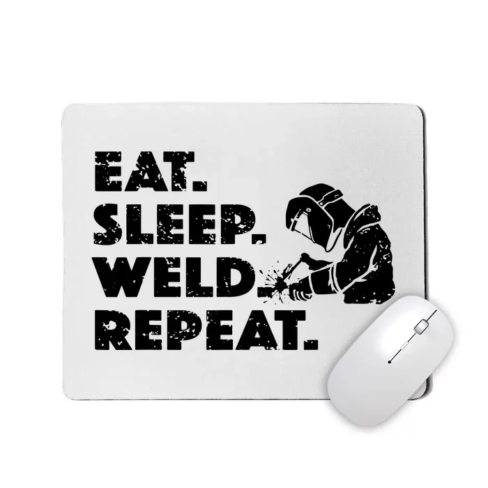 Eat Sleep Weld Repeat Funny Welder Mousepad