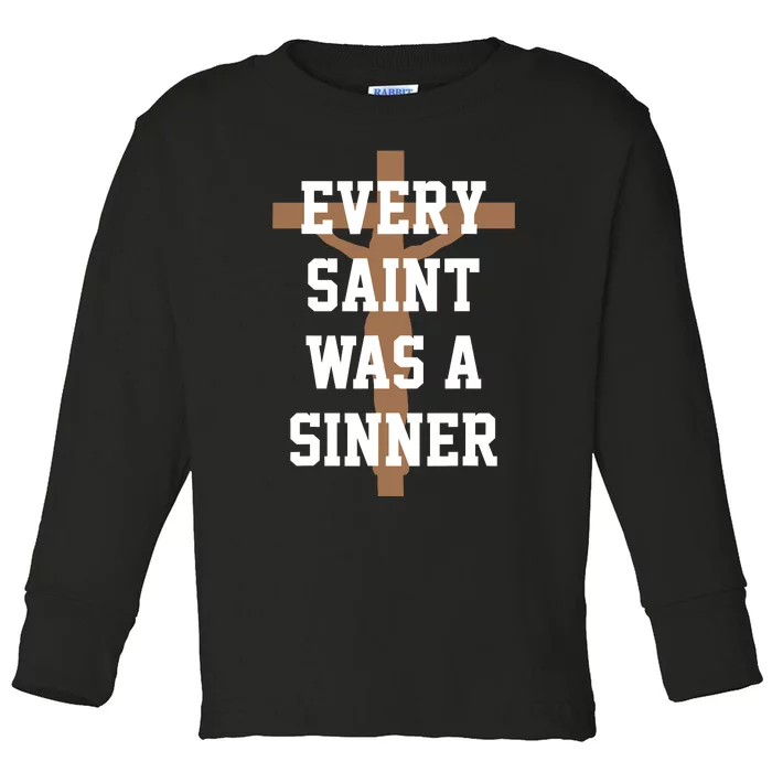 Every Saint Was A Sinner Toddler Long Sleeve Shirt