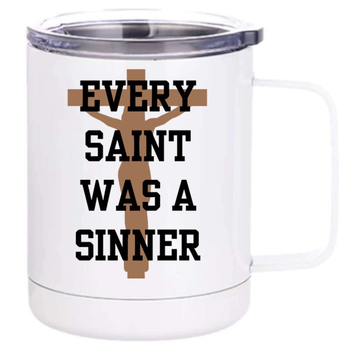 Every Saint Was A Sinner Front & Back 12oz Stainless Steel Tumbler Cup